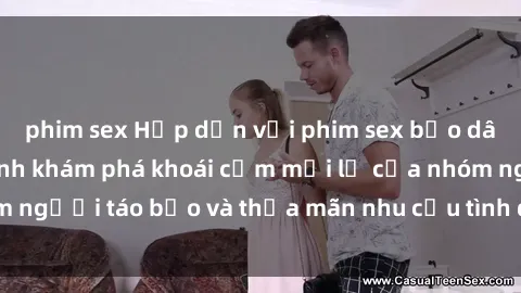 phim sex Hấp dẫn với phim sex bạo dâm nhóm: Hành trình khám phá khoái cảm mới lạ của nhóm người táo bạo và thỏa mãn nhu cầu tình dục đầy hấp dẫn.