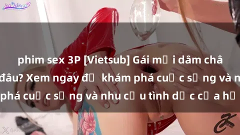 phim sex 3P [Vietsub] Gái mại dâm châu Á hấp dẫn đến đâu? Xem ngay để khám phá cuộc sống và nhu cầu tình dục của họ!