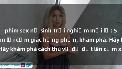 phim sex nữ sinh Trải nghiệm mới lạ: Sex trong xe hơi đem lại cảm giác hưng phấn, khám phá. Hãy khám phá cách thú vị để đốt lên cảm xúc trong cuộc tình!