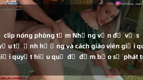 clip nóng phòng tắm Những vấn đề về sex học sinh: Các yếu tố ảnh hưởng và cách giáo viên giải quyết hiệu quả để đảm bảo sự phát triển toàn diện.